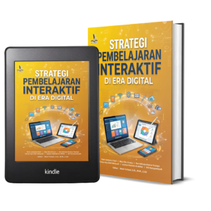 STRATEGI PEMBELAJARAN INTERAKTIF DI ERA DIGITAL
