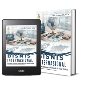 BISNIS INTERNASIONAL Konsep, Strategi dan Praktik di Pasar Global