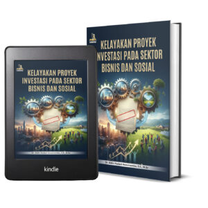 KELAYAKAN PROYEK INVESTASI PADA SEKTOR BISNIS DAN SOSIAL Jilid 1