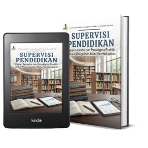 SUPERVISI PENDIDIKAN: Kajian Teoretis dan Paradigma Praktik Untuk Peningkatan Mutu Pembelajaran