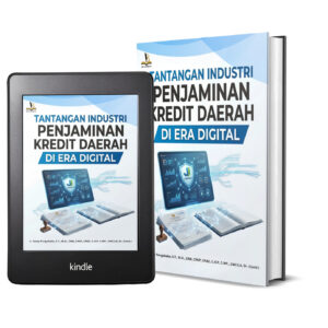 TANTANGAN INDUSTRI PENJAMINAN KREDIT DAERAH DI ERA DIGITAL