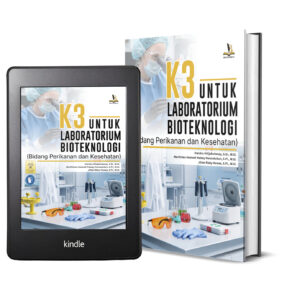 K3 UNTUK LABORATORIUM BIOTEKNOLOGI (Bidang Perikanan dan Kesehatan)