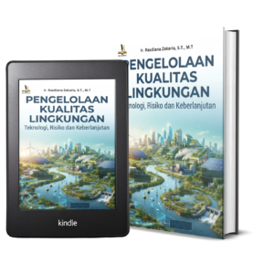 PENGELOLAAN KUALITAS LINGKUNGAN Teknologi, Risiko dan Keberlanjutan