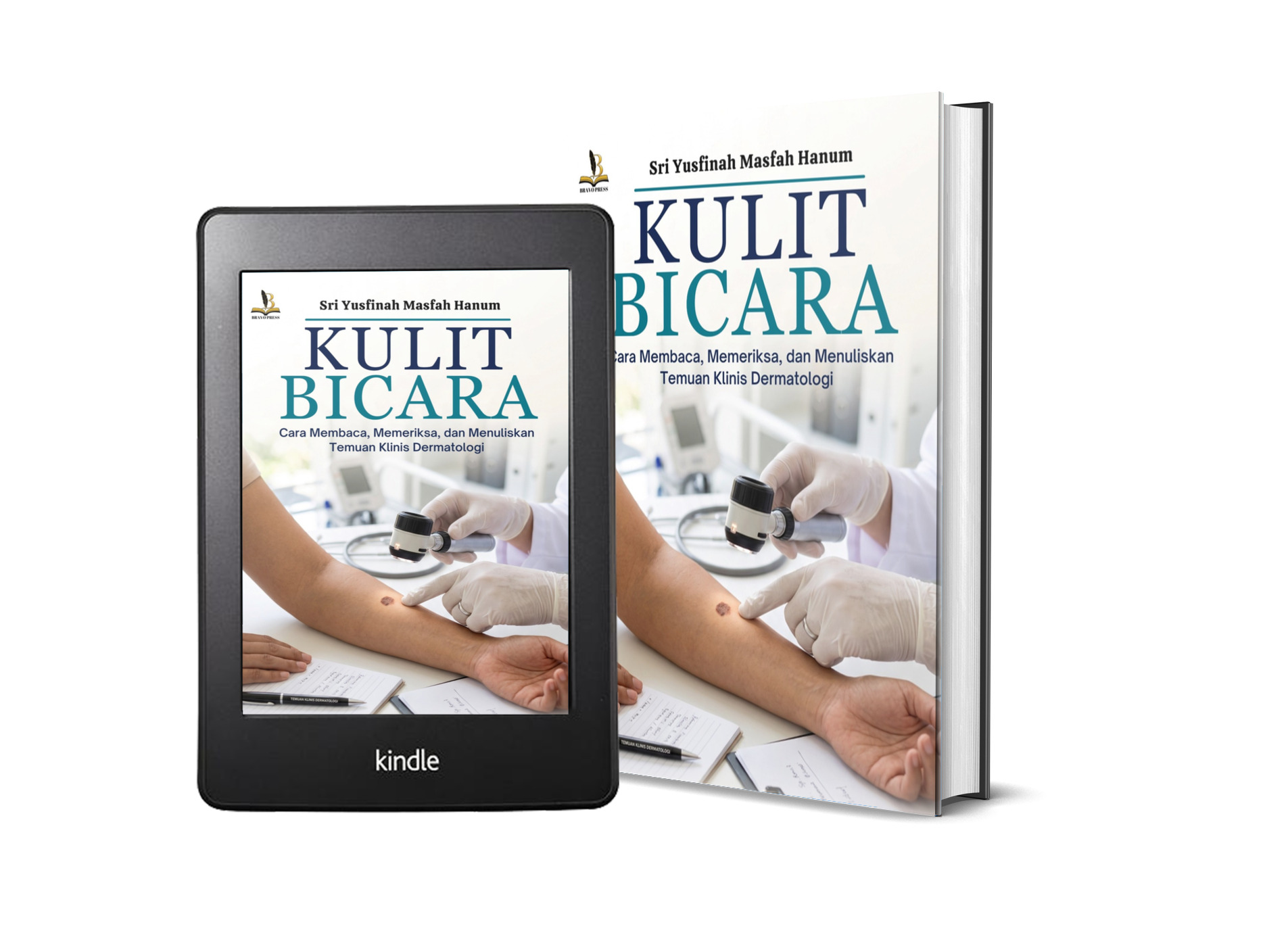 KULIT BICARA: Cara Membaca, Memeriksa, dan Menuliskan Temuan Klinis Dermatologi