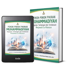 POKOK-POKOK PIKIRAN MUHAMMADIYAH Gagasan, Tantangan dan Terobosan Menjawab Era Milenium