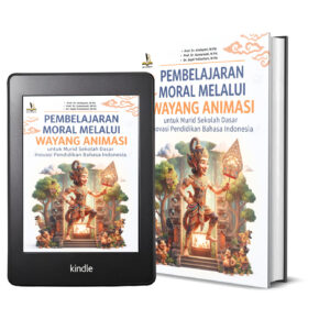 Pembelajaran Moral melalui Wayang Animasi untuk Murid Sekolah Dasar Inovasi Pendidikan Bahasa Indonesia