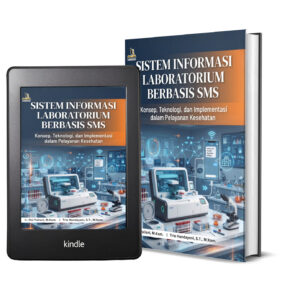 SISTEM INFORMASI LABORATORIUM BERBASIS SMS Konsep, Teknologi, dan Implementasi dalam Pelayanan Kesehatan