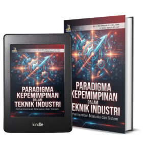 PARADIGMA KEPEMIMPINAN DALAM TEKNIK INDUSTRI Keharmonisan Manusia dan Sistem