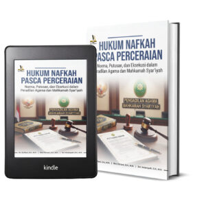 HUKUM NAFKAH PASCA PERCERAIAN Norma, Putusan, dan Eksekusi dalam Peradilan Agama dan Mahkamah Syar'iyah