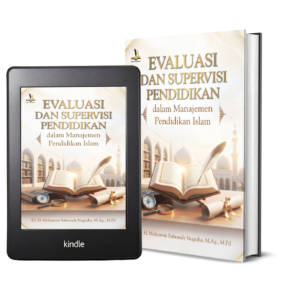 Evaluasi dan Supervisi Pendidikan dalam Manajemen Pendidikan Islam