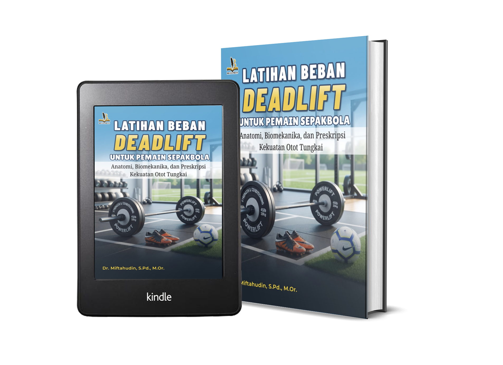 LATIHAN BEBAN DEADLIFT UNTUK PEMAIN SEPAKBOLA Anatomi, Biomekanika, dan Preskripsi Kekuatan Otot Tungkai