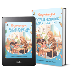 PENGEMBANGAN PROFESI PENDIDIK ANAK USIA DINI