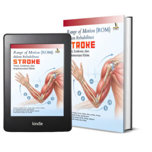 Range of Motion (ROM) dalam Rehabilitasi Stroke: Teori, Evidensi, dan Implementasi Klinis