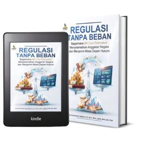 REGULASI TANPA BEBAN: Bagaimana Bill Cost Estimation Menyelamatkan Anggaran Negara dan Menjamin Masa Depan Hukum