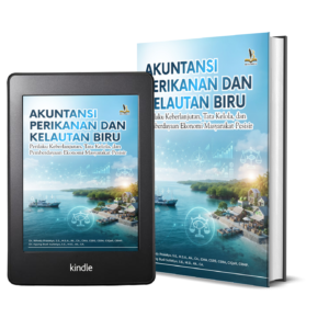 AKUNTANSI PERIKANAN DAN KELAUTAN BIRU Perilaku Keberlanjutan, Tata Kelola, dan Pemberdayaan Ekonomi Masyarakat Pesisir