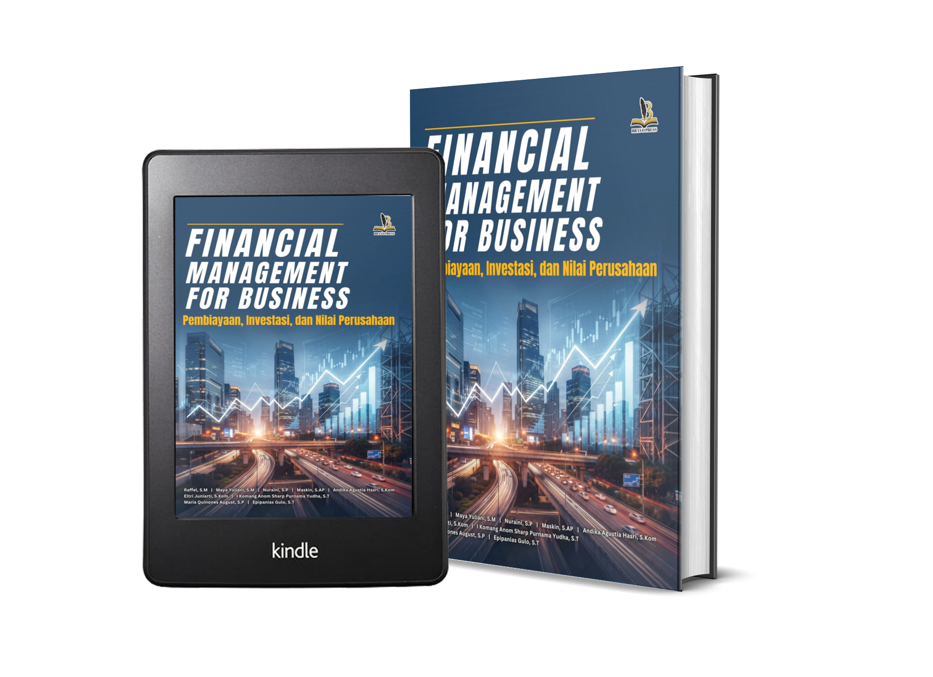 FINANCIAL MANAGEMENT FOR BUSINESS Pembiayaan, Investasi, dan Nilai Perusahaan
