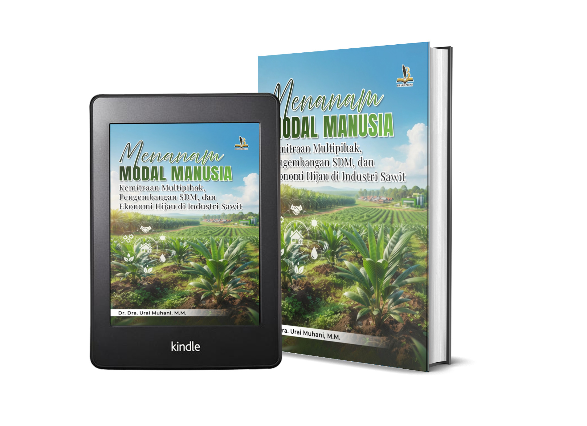 MENANAM MODAL MANUSIA Kemitraan Multipihak, Pengembangan SDM, dan Ekonomi Hijau di Industri Sawit