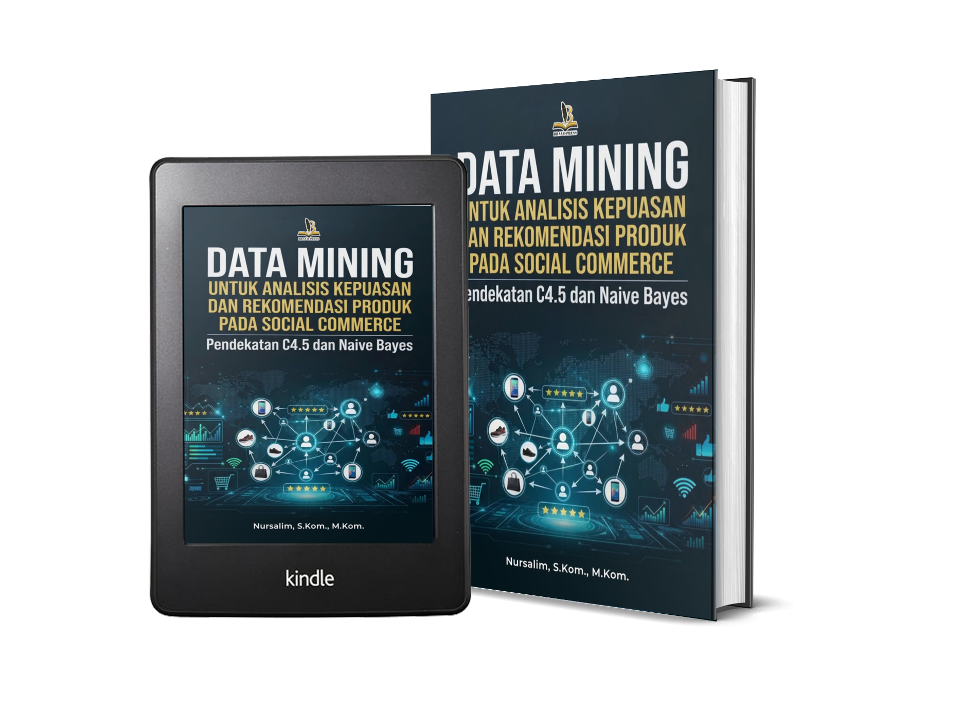DATA MINING UNTUK ANALISIS KEPUASAN DAN REKOMENDASI PRODUK PADA SOCIAL COMMERCE Pendekatan C4.5 dan Naive Bayes