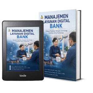 MANAJEMEN LAYANAN DIGITAL BANK Evaluasi Pelatihan, Kesiapan dan Kinerja Frontliner di Era Transformasi