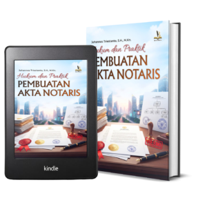 HUKUM DAN PRAKTIK PEMBUATAN AKTA NOTARIS