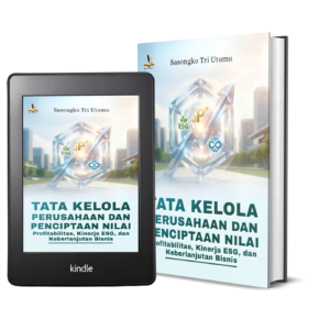 TATA KELOLA PERUSAHAAN DAN PENCIPTAAN NILAI Profitabilitas, Kinerja ESG, dan Keberlanjutan Bisnis