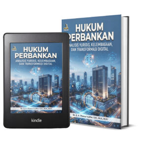 HUKUM PERBANKAN: ANALISIS YURIDIS, KELEMBAGAAN, DAN TRANSFORMASI DIGITAL
