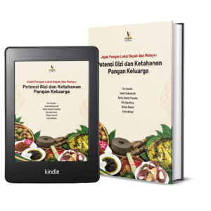 JEJAK PANGAN LOKAL DAYAK DAN MELAYU Potensi Gizi dan Ketahanan Pangan Keluarga